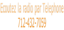 Ecoutez la radio par Telephone 712-432-7059